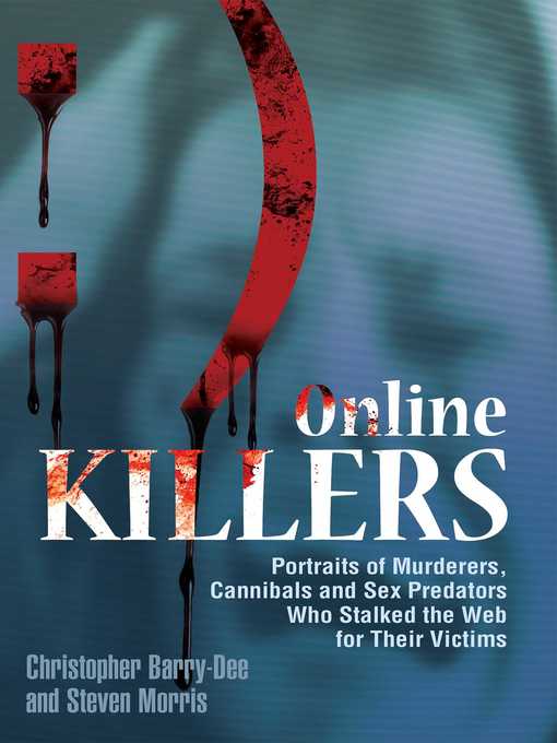 Title details for Online Killers by Christopher Berry-Dee - Available